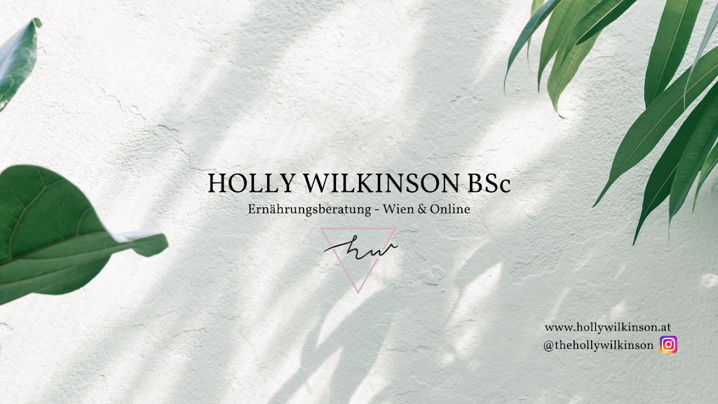 Ernährungsberatung Wien Holly Wilkinson B.Sc Ernährungsberatung Wien Holly Wilkinson B.Sc
